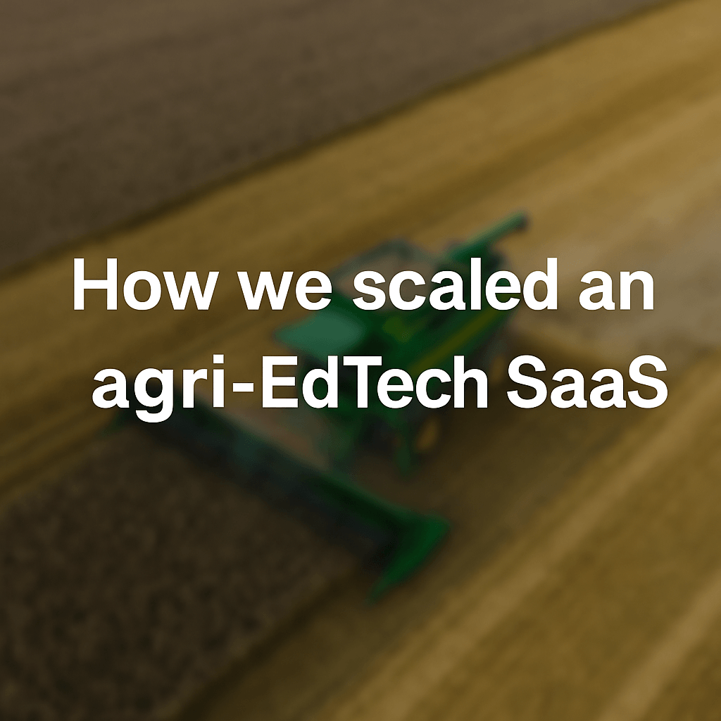 +11% к целевому показателю. Как мы масштабировали сельскохозяйственный EdTech SaaS.