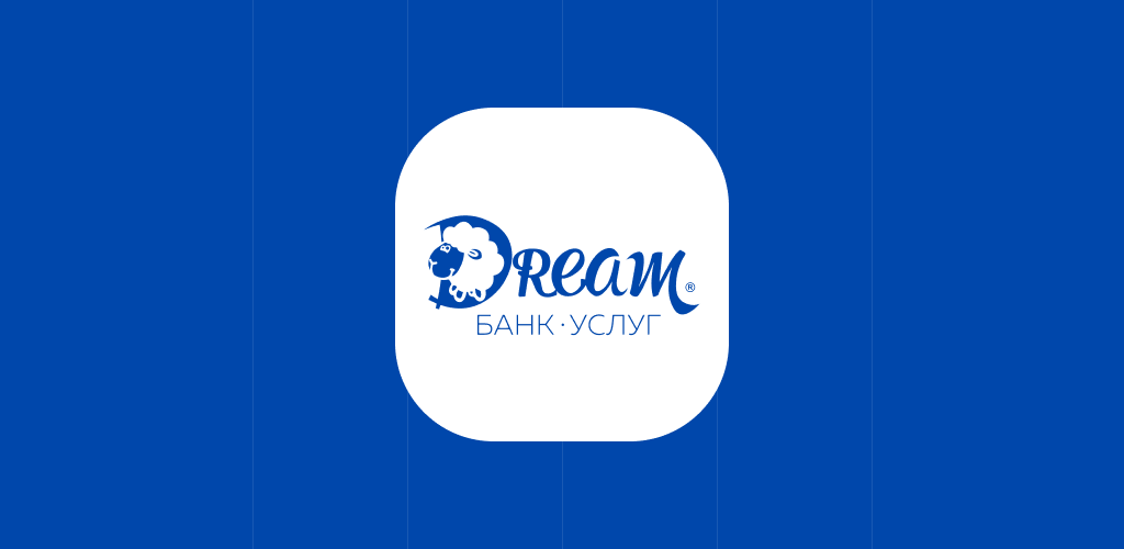 Мобильное приложение для банка услуг Dream