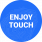 ENJOY TOUCH