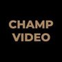 CHAMP VIDEO