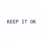 KEEP IT OK