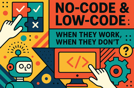 No-code и Low-code: когда они реально работают, а когда — нет